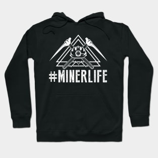 Miner Life Hoodie